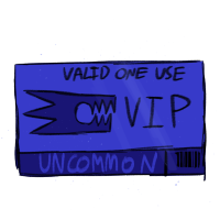 Uncommon VIP Ticket